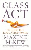 Class ACT: Ending the Education Wars