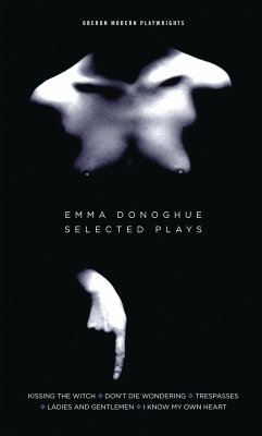 Emma Donoghue: Selected Plays - Donoghue, Emma