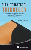 Cutting Edge of Tribology, The: A Decade of Progress in Friction, Lubrication and Wear