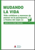 Mudando la vida : vida cotidiana y maneras de pensar en la pasieguería a finales del siglo XX