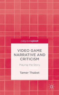 Video Game Narrative and Criticism - Thabet, T.