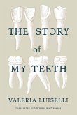 The Story of My Teeth