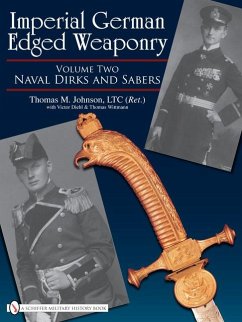 Imperial German Edged Weaponry, Vol. II: Naval Dirks and Sabers - Johnson, Thomas