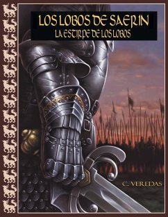 Los lobos de saerín: La estirpe de los lobos - Sanchéz, Carlos Veredas