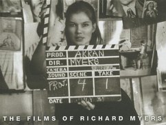 The Films of Richard Myers - Myers, Richard