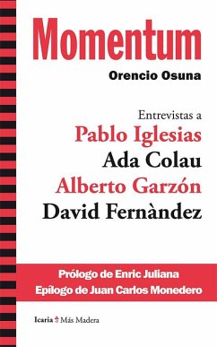 Cover Momentum : entrevistas a : Pablo Iglesias, Ada Colau, Alberto Garzón y David Fernàndez