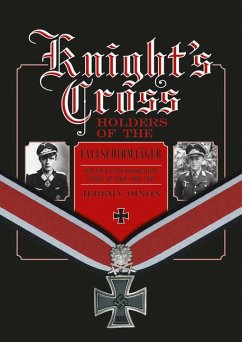 Knight's Cross Holders of the Fallschirmjäger: Hitler's Elite Parachute Force at War, 1940-1945 - Dixon, Jeremy