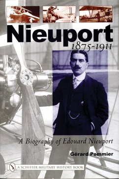 Nieuport: A Biography of Edouard Nieuport 1875-1911 - Pommier, Gérard