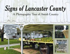 Signs of Lancaster County: A Photographic Tour of Amish Country - Reiff, Tana