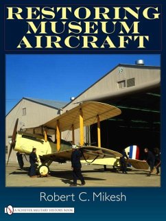 Restoring Museum Aircraft - Mikesh, Robert C.