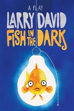 Fish in the Dark: A Play - David, Larry