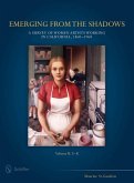 Emerging from the Shadows, Vol. II: A Survey of Women Artists Working in California, 1860-1960