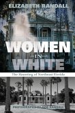 Women in White: The Haunting of Northeast Florida