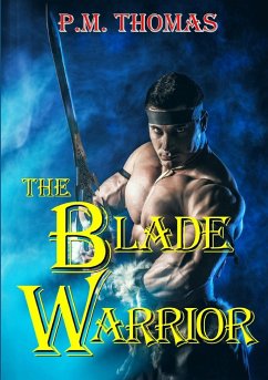 The Blade Warrior - Thomas, P. M.