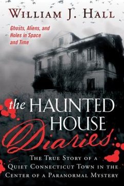 The Haunted House Diaries - Hall, William J. (William J. Hall)