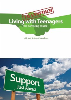Transform Living With Teenagers the parenting course - Reith, Judy; Rose, Sarah