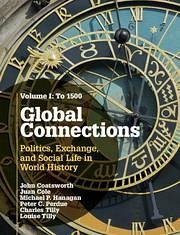 Global Connections: Volume 1, to 1500 - Coatsworth, John; Cole, Juan; Hanagan, Michael P; Perdue, Peter C; Tilly, Charles; Tilly, Louise