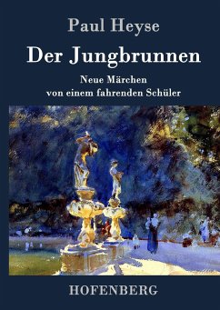 Der Jungbrunnen - Heyse, Paul