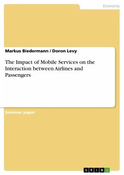 The Impact of Mobile Services on the Interaction between Airlines and Passengers - Biedermann, Markus;Levy, Doron