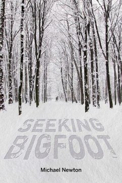 Seeking Bigfoot - Newton, Michael