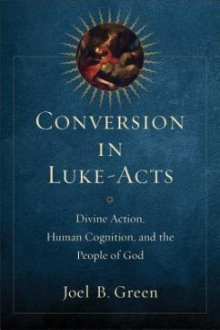 Conversion in Luke-Acts - Green, Joel B