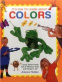 It's Fun to Learn about Colors: A Busy Picture Book Full of Fabulous Facts and Things to Do!
