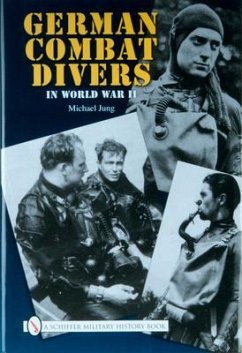 German Combat Divers in World War II - Jung, Michael