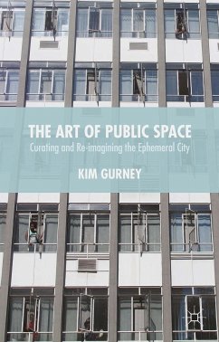 The Art of Public Space - Gurney, Kim