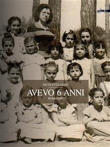 avevo 6 anni (eBook, ePUB) - Gezzi, Nicoletta