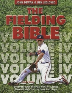 The Fielding Bible IV: Break-Through Analysis of Major League Baseball Defense by Team and Player - Dewan, John; Jedlovec, Ben; Baseball Info Systems