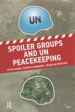 Spoiler Groups and Un Peacekeeping - Nadin, Peter; Cammaert, Patrick; Popovski, Vesselin