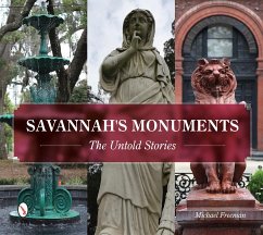Savannah's Monuments: The Untold Stories - Freeman, Michael