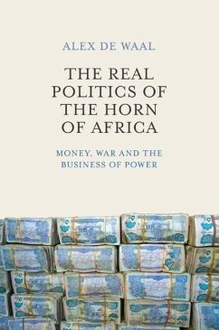 The Real Politics of the Horn of Africa - de Waal, Alex