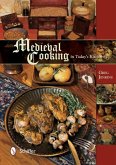 Medieval Cooking in Today's Kitchen