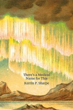 There's a Medical Name for This - Sharpe, Kerrin P.