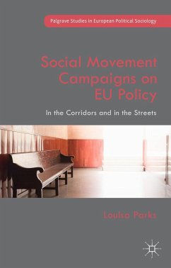 Social Movement Campaigns on Eu Policy: In the Corridors and in the Streets - Parks, Louisa