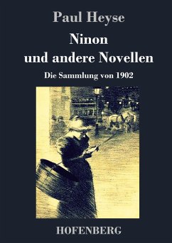 Ninon und andere Novellen - Heyse, Paul