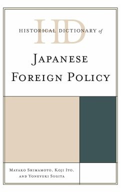 Historical Dictionary of Japanese Foreign Policy - Shimamoto, Mayako; Ito, Koji; Sugita, Yoneyuki