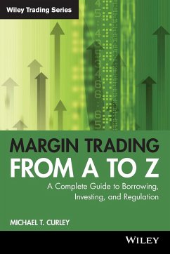 Margin Trading from A to Z - Curley, Michael T