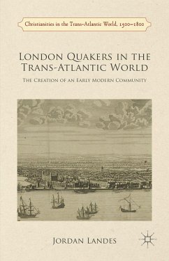 London Quakers in the Trans-Atlantic World - Landes, J.