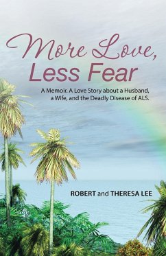 More Love, Less Fear - Lee, Robert and Theresa