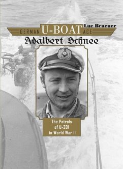 German U-Boat Ace Adalbert Schnee - Braeuer, Luc