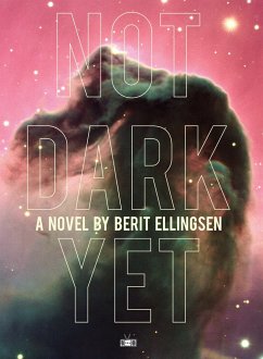 Not Dark Yet - Ellingsen, Berit