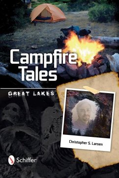 Campfire Tales Great Lakes: Great Lakes - Larsen, Christopher