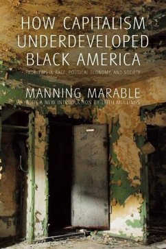 How Capitalism Underdeveloped Black America - Marable, Manning