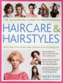 The Illustrated Guide to Professional Haircare and Hairstyles: With 280 Style Ideas and Step-By-Step Techniques