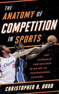 The Anatomy of Competition in Sports - Doob, Christopher B.