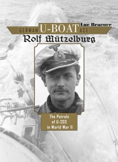 German U-Boat Ace Rolf Mützelburg - Braeuer, Luc