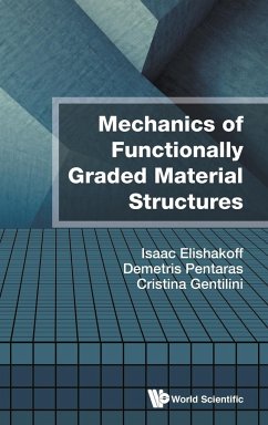 MECHANICS OF FUNCTIONALLY GRADED MATERIAL STRUCTURES - Isaac Elishakoff