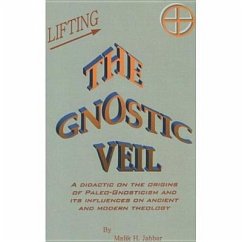 Lifting the Gnostic Veil - Jabbar, Malik H.